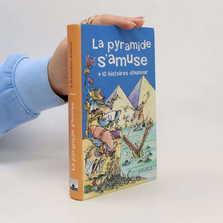 Danielle Capellazzi La pyramide s'amuse + 10 histoires d'humour