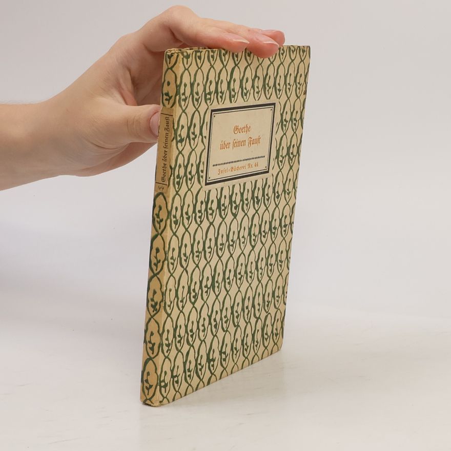 Johann Wolfgang von Goethe Goethe über seinen Faust