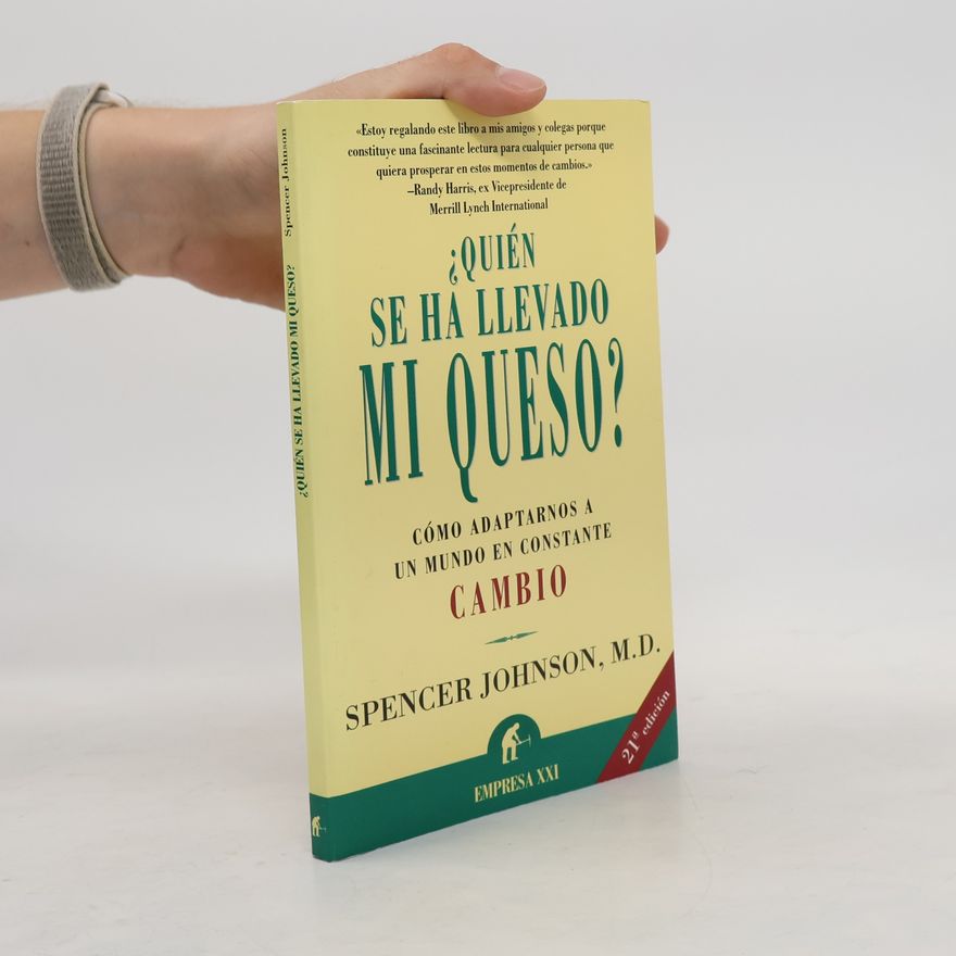 Spencer Johnson ¿Quién se ha llevado mi queso?