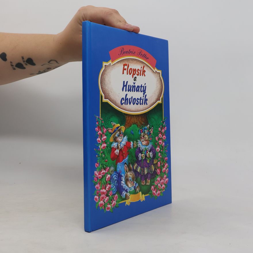 Beatrix Potter Flopsík a Huňatý chvostík