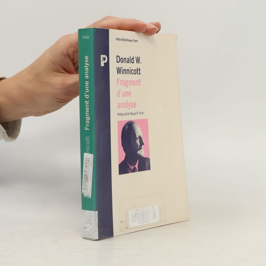 Donald Woods Winnicott Petite Bibliothèque Payot - P113: Fragment d'une analyse