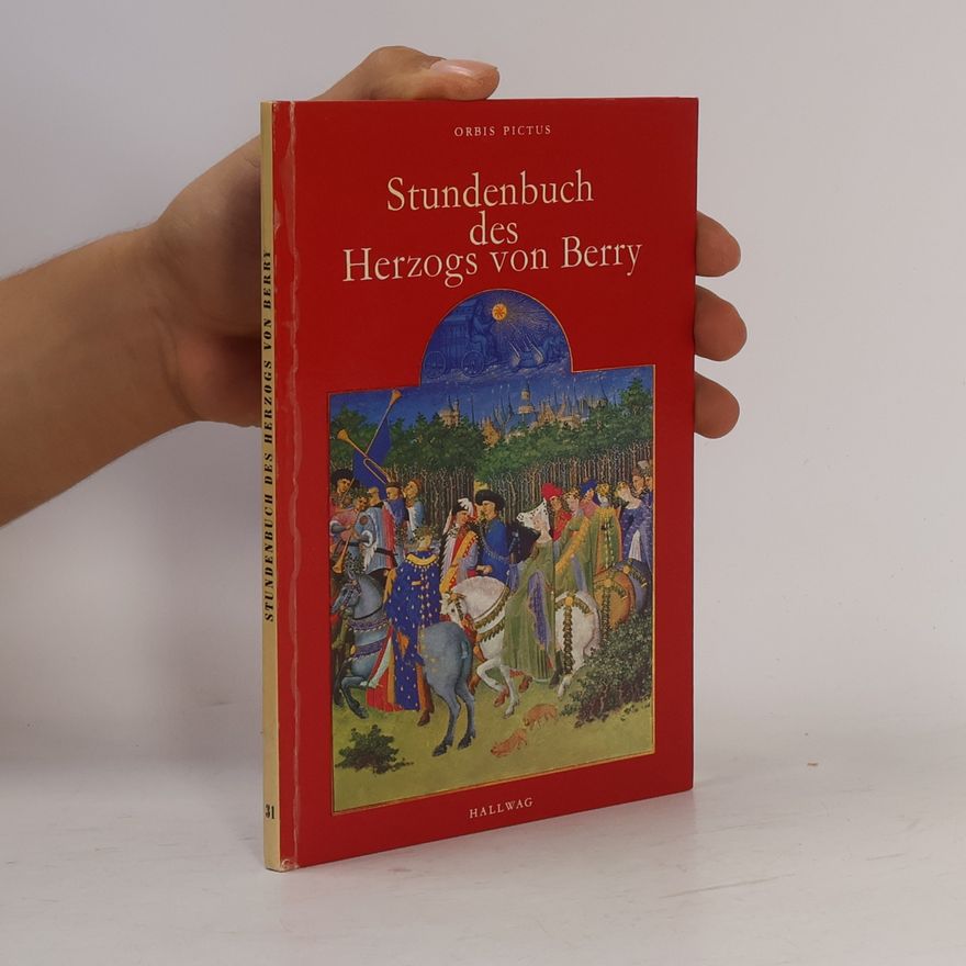 Franz Hattinger Orbis Pictus - 31: Stundenbuch des Herzogs von Berry