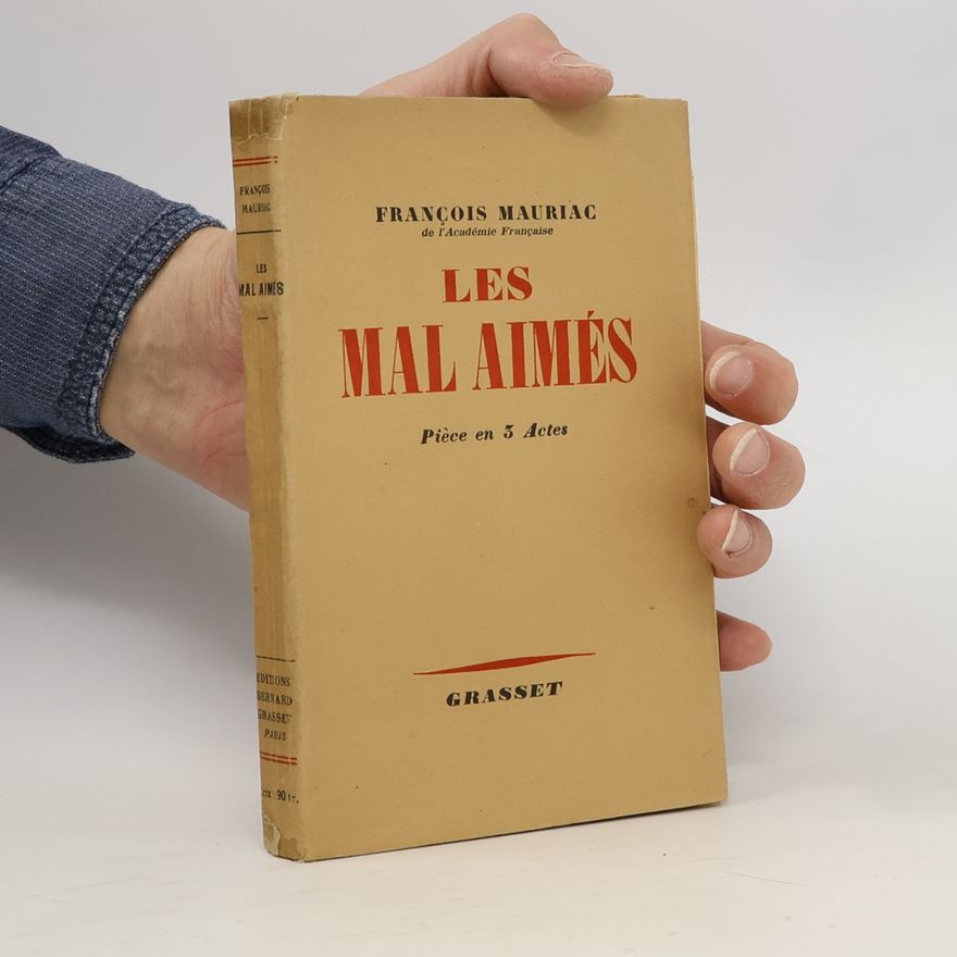 François Mauriac Les Mal Aimés