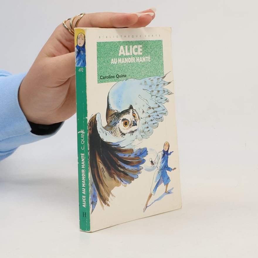 Carolyn Keene Bibliothèque Verte - 492: Alice au manoir hanté