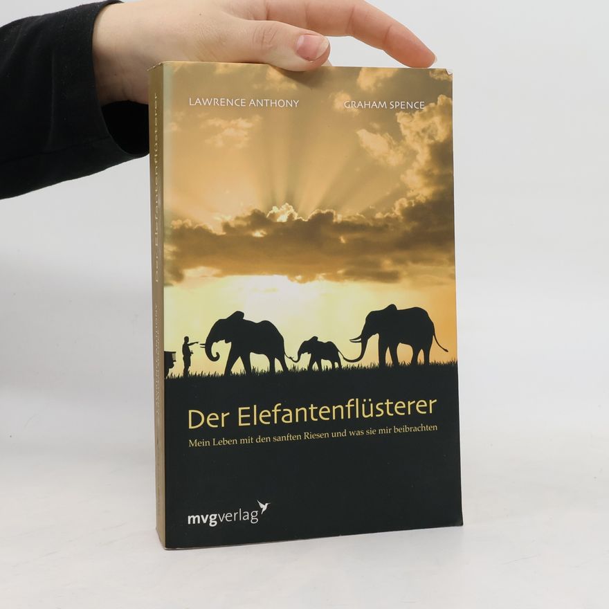 Lawrence Anthony Der Elefantenflüsterer