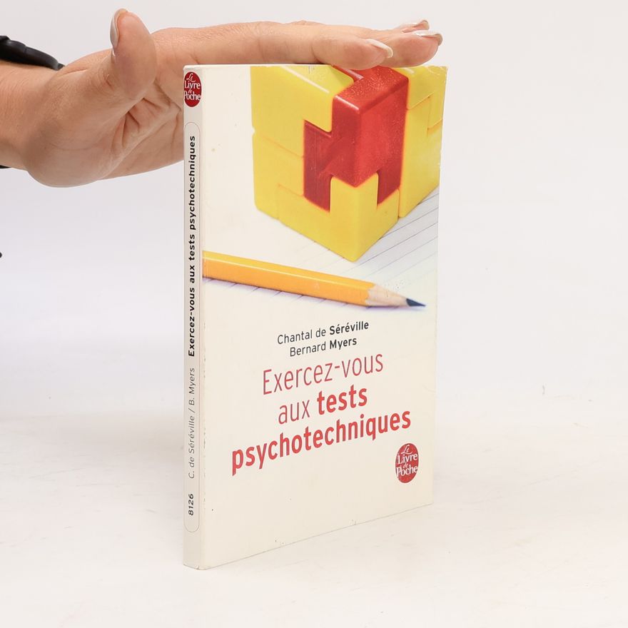 Chantal de Séréville Le Livre de Poche: Exercez-vous aux tests psychotechniques