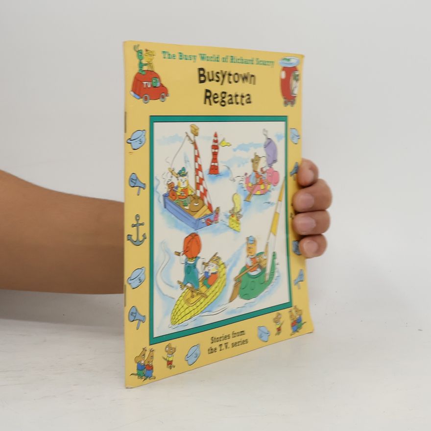 Richard Scarry The Busy World of Richard Scarry: Busytown Regatta