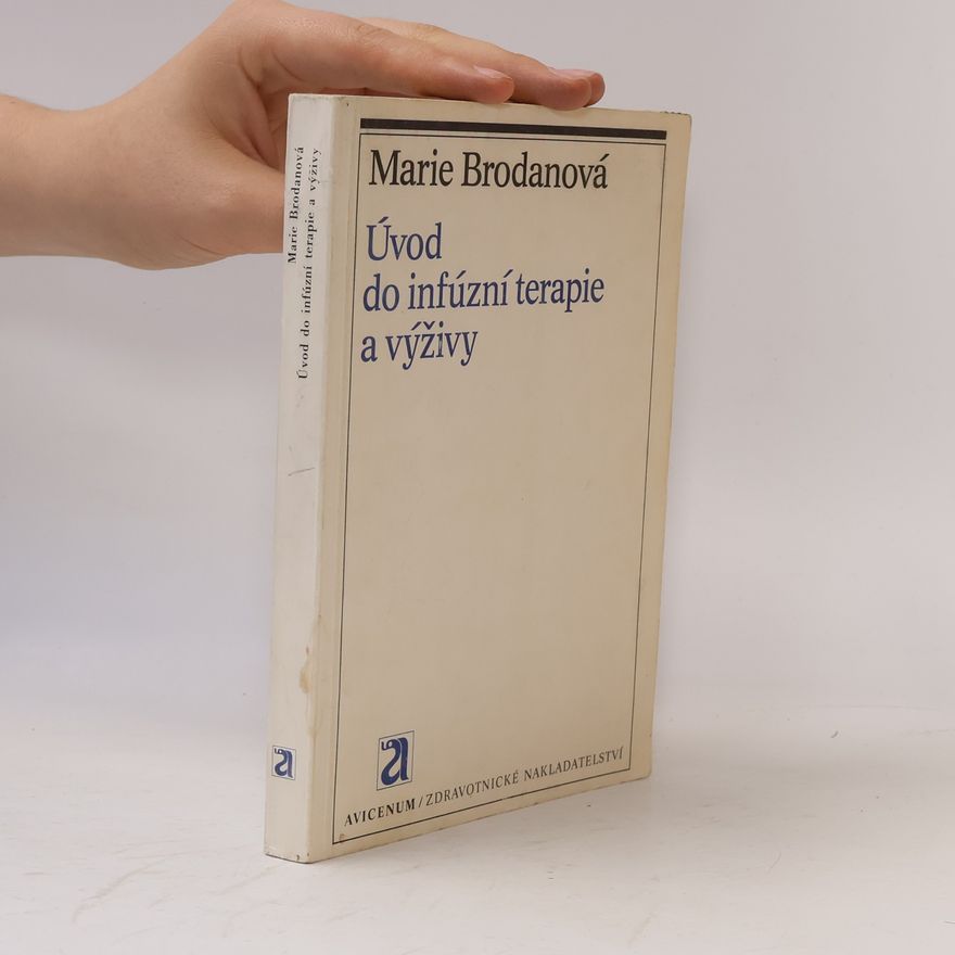 Marie Brodanová Úvod do infuzní terapie a výživy