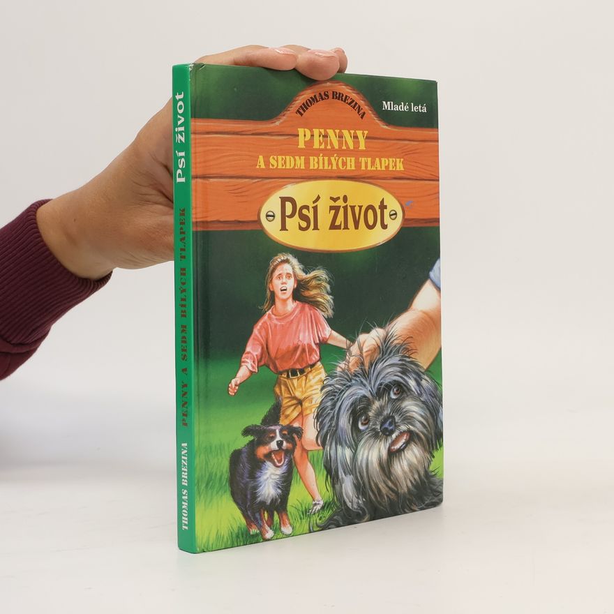 Thomas Brezina Penny a sedm bílých tlapek. Psí život