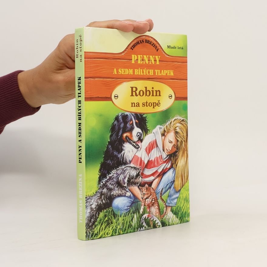 Thomas Brezina Penny a sedm bílých tlapek. Robin na stopě