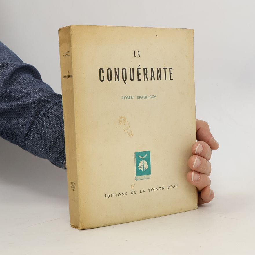 Robert Brasillach La conquérante
