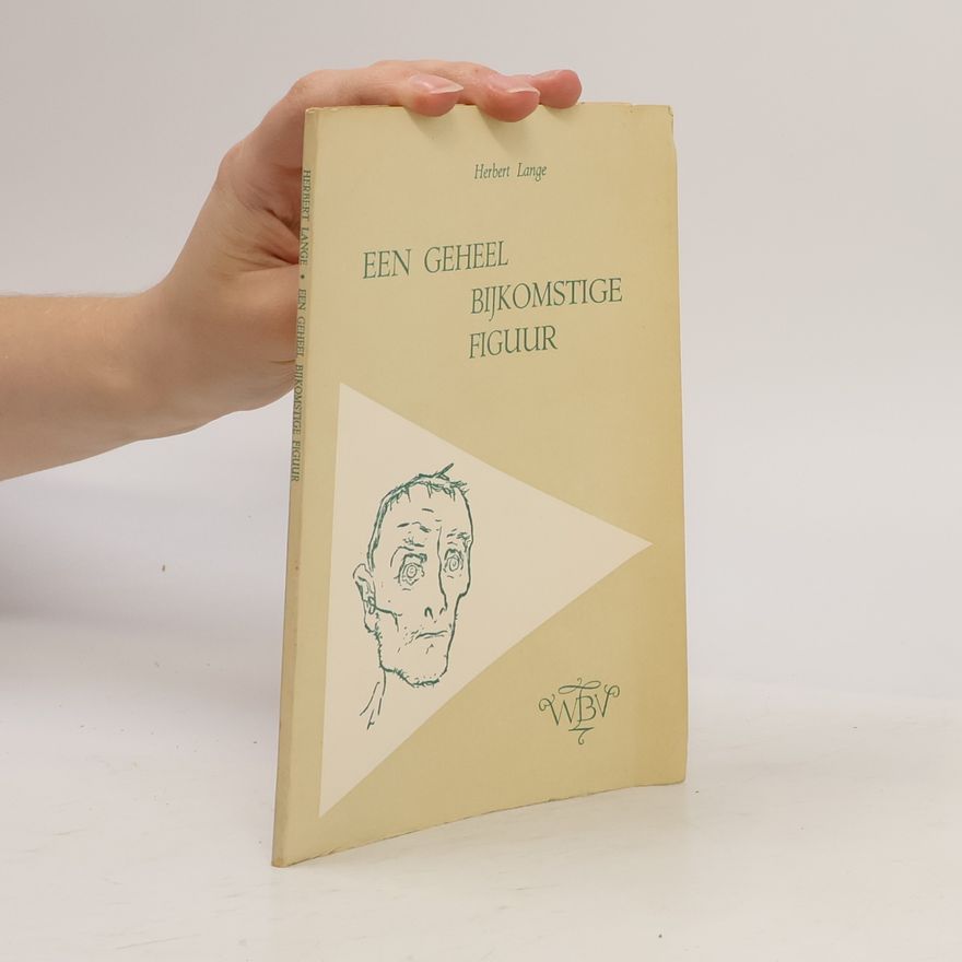 Herbert Lange Een geheel bijkomstige figuur