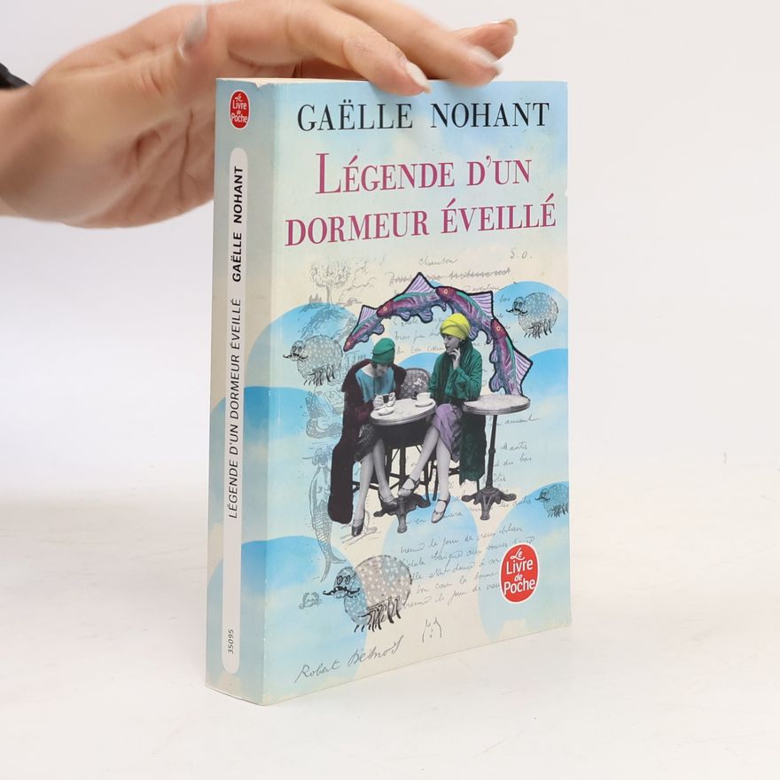 Gaëlle Nohant Le Livre de Poche: Légende d'un dormeur éveillé