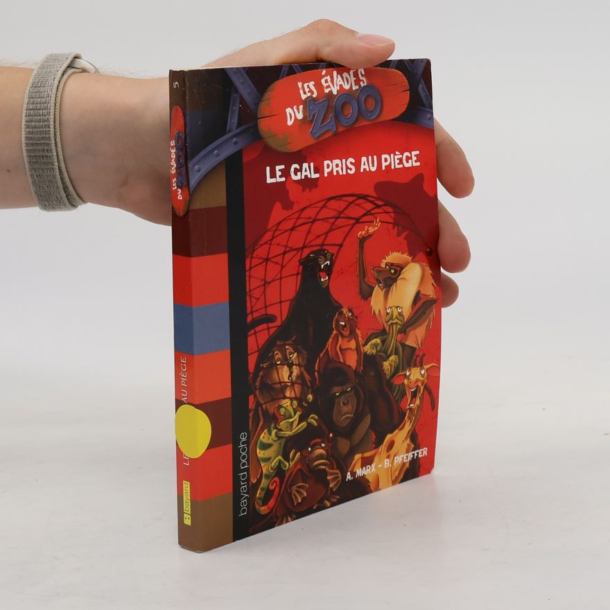 André Marx Les Évadés du Zoo - 5: Le GAL pris au piège