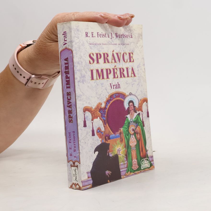 Raymond Elias Feist Správce Impéria. Vrah