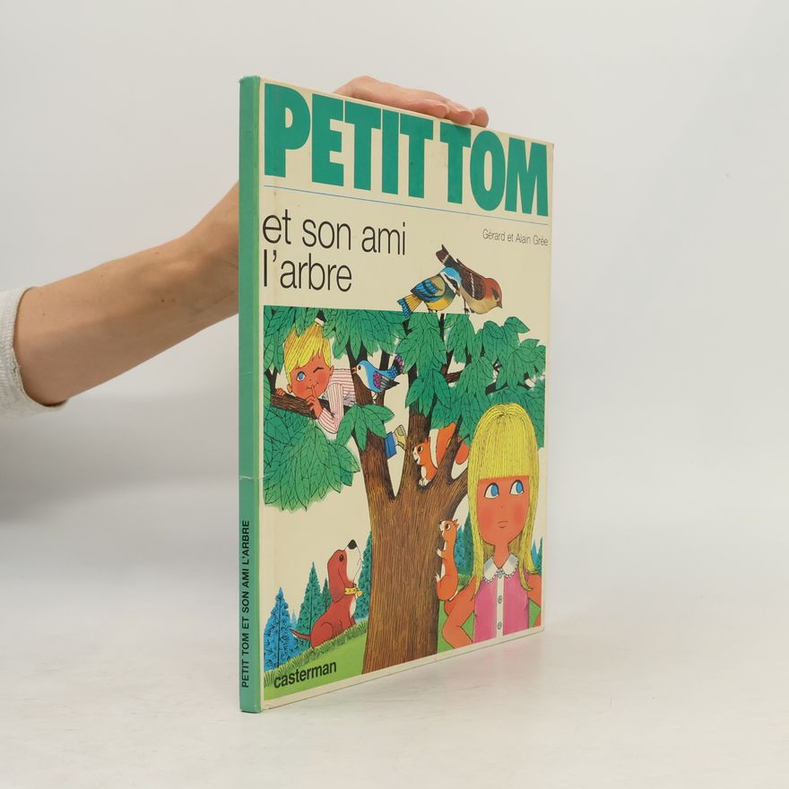 Alain Grée Petit Tom et son ami l'arbre