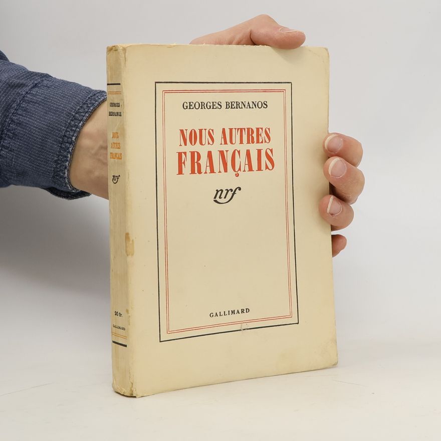 Georges Bernanos Nous autres Français
