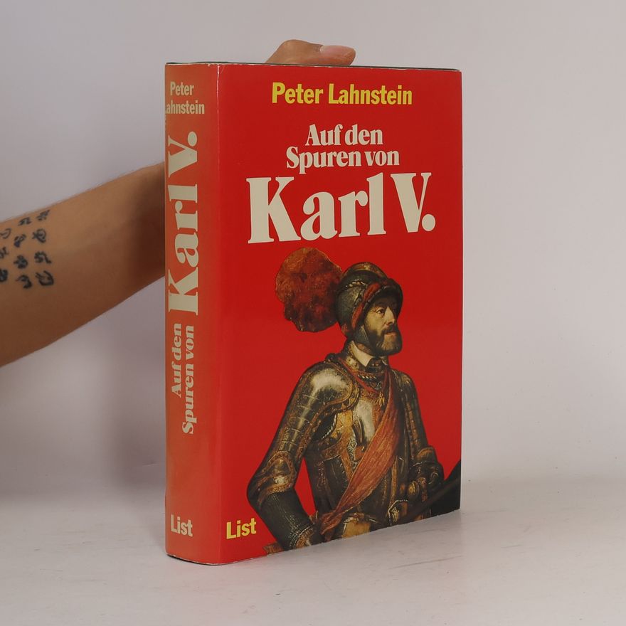 Peter Lahnstein Auf den Spuren von Karl V.