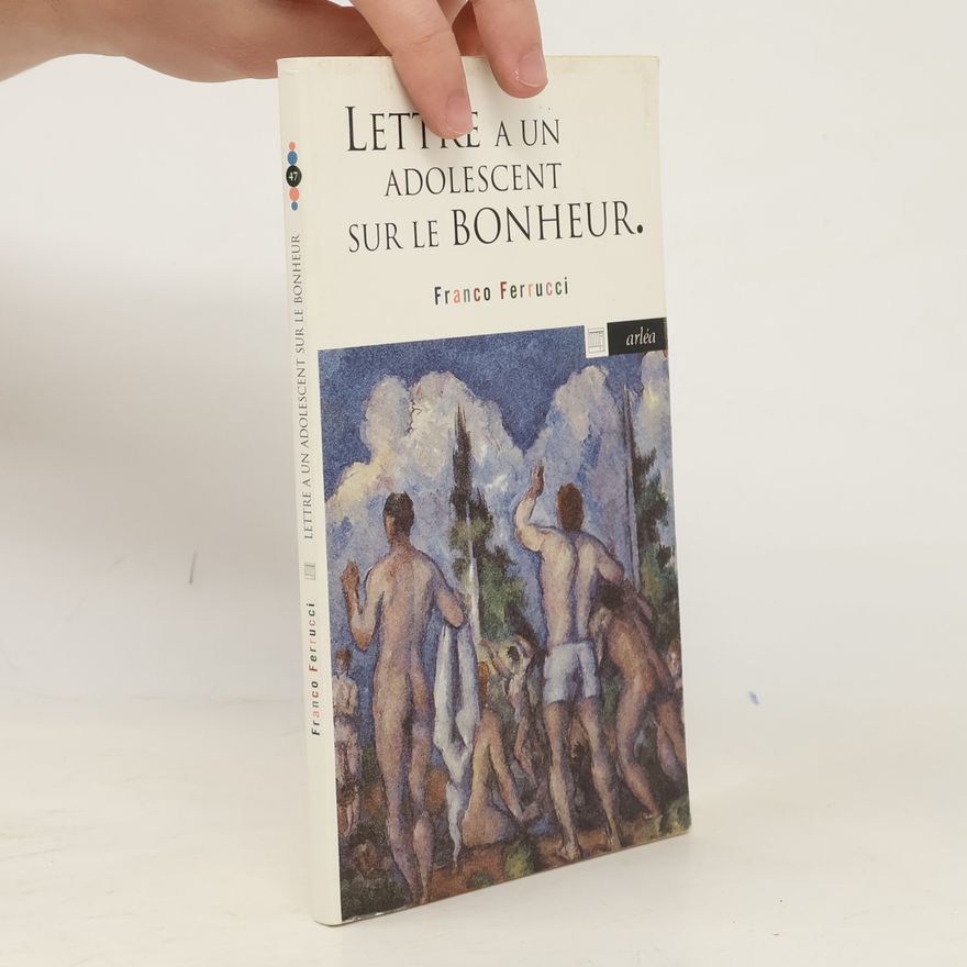 Jean-Pierre Milelli Lettre à un adolescent sur le bonheur