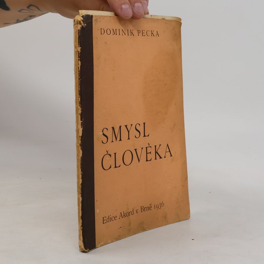 Dominik Pecka Smysl člověka