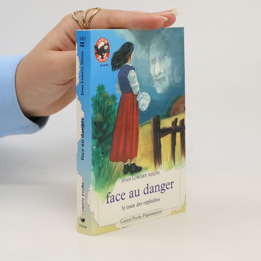 Joan Lowery Nixon Castor Poche - 340: Face au danger - le train des orphelins