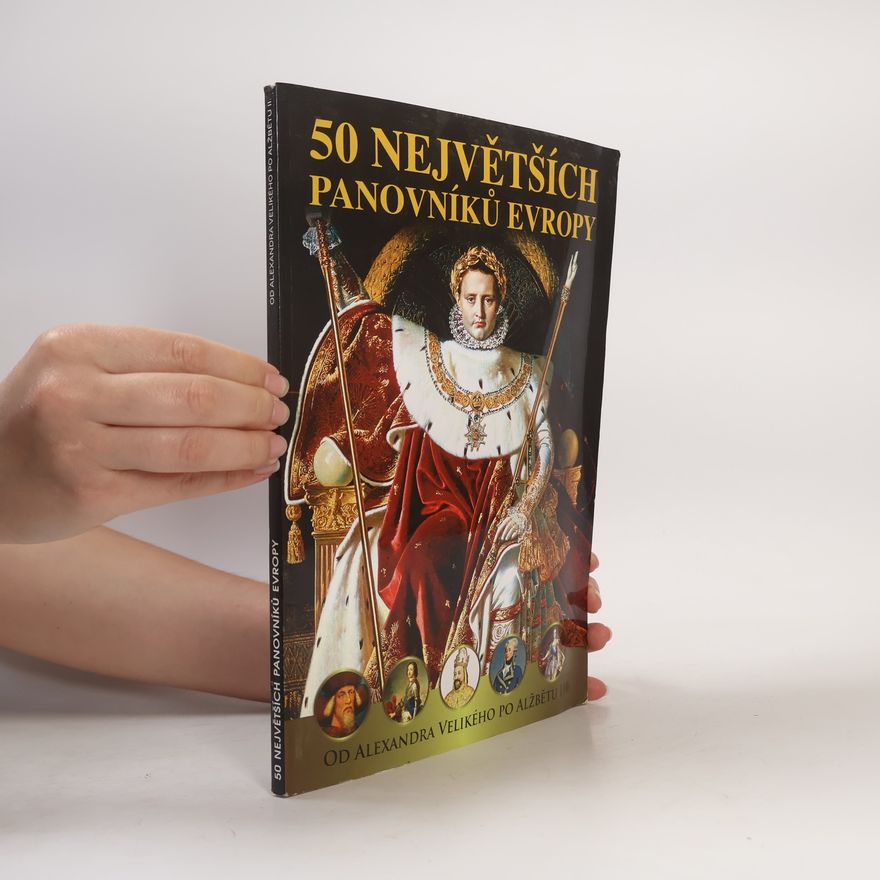 Autorenkollektiv 50 největších panovníků Evropy