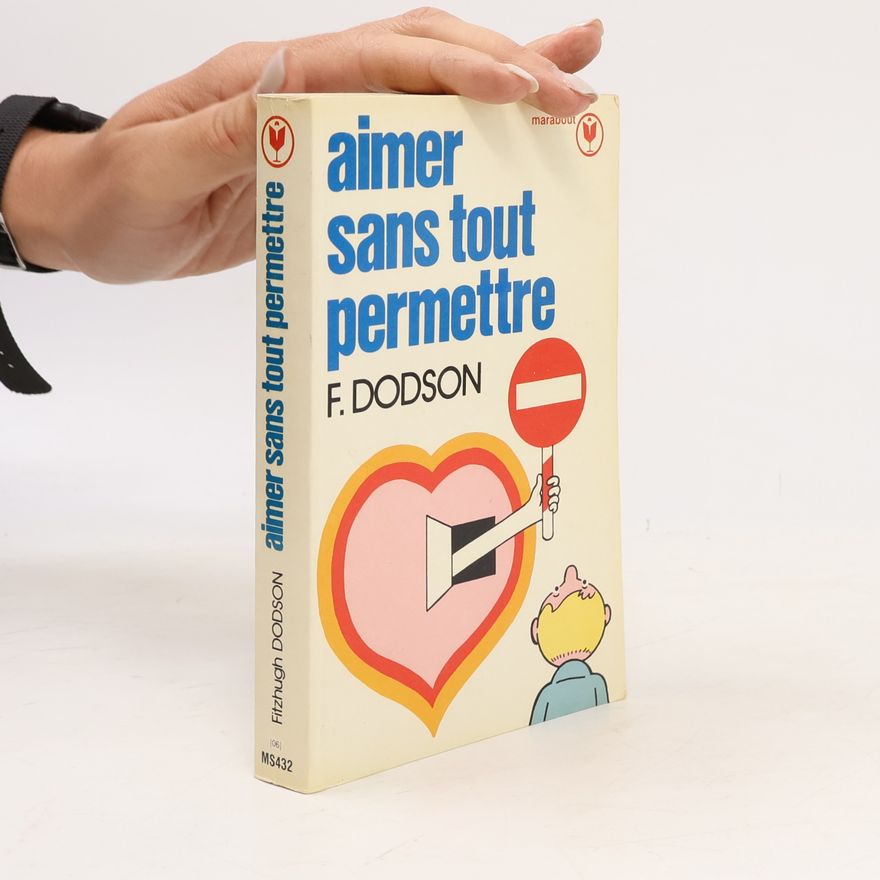Fitzhugh Dodson Aimer sans tout permettre