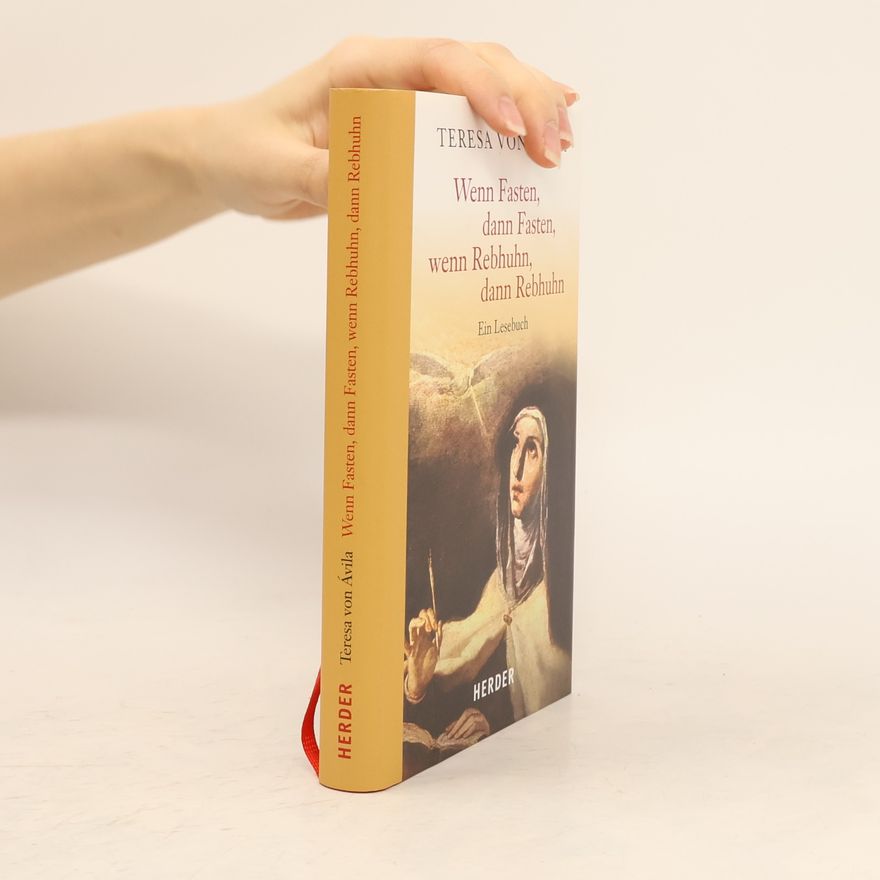 Svatá Terezie z. Avily Wenn Fasten, dann Fasten, wenn Rebhuhn, dann Rebhuhn