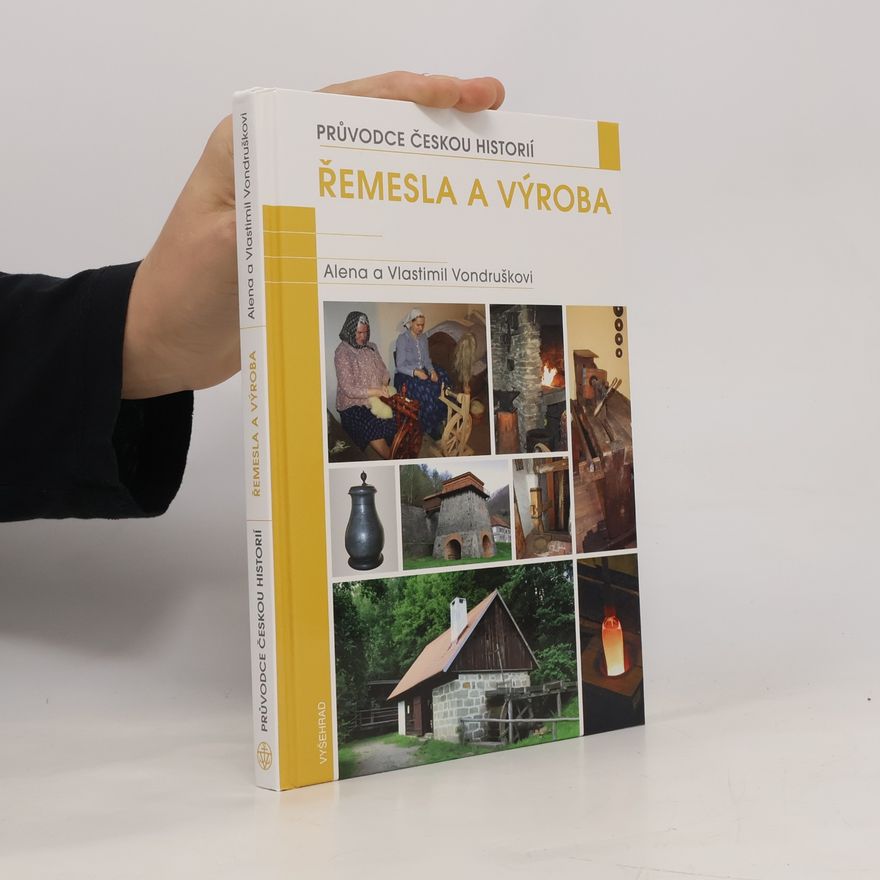 Alena Vondrušková Řemesla a výroba