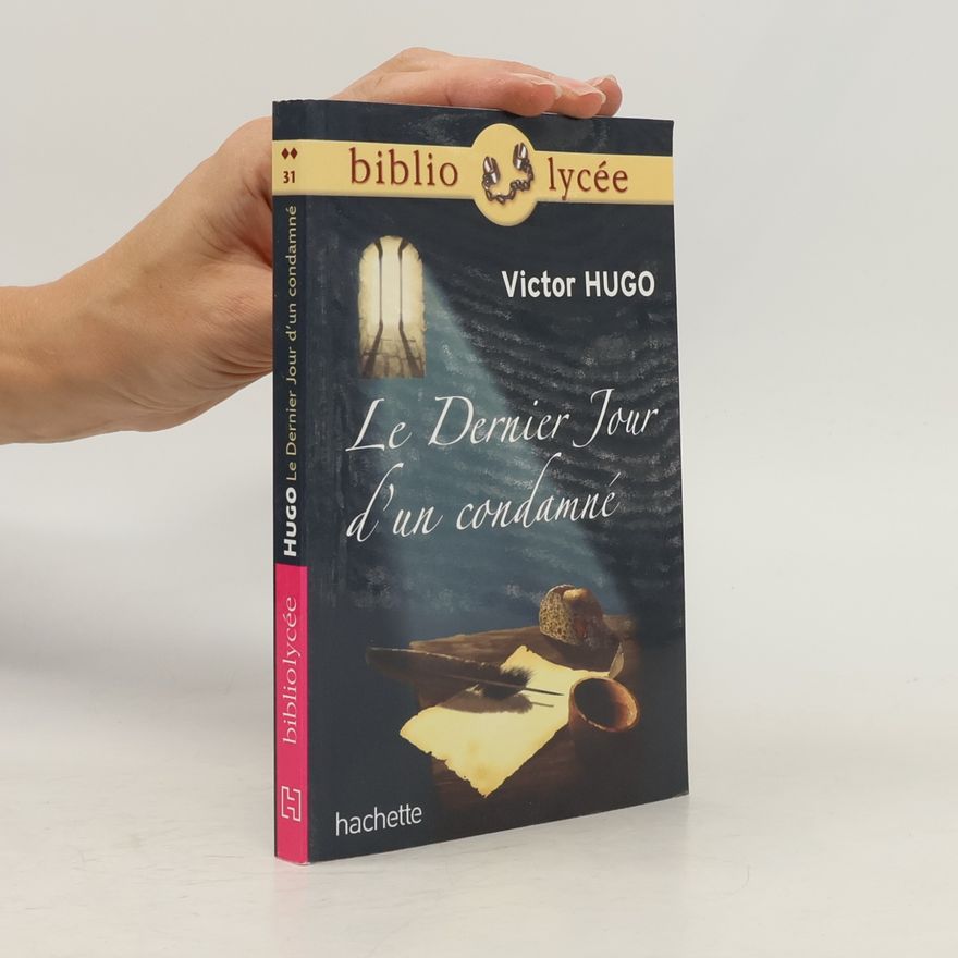 Victor Hugo Le Dernier Jour d'un condamné