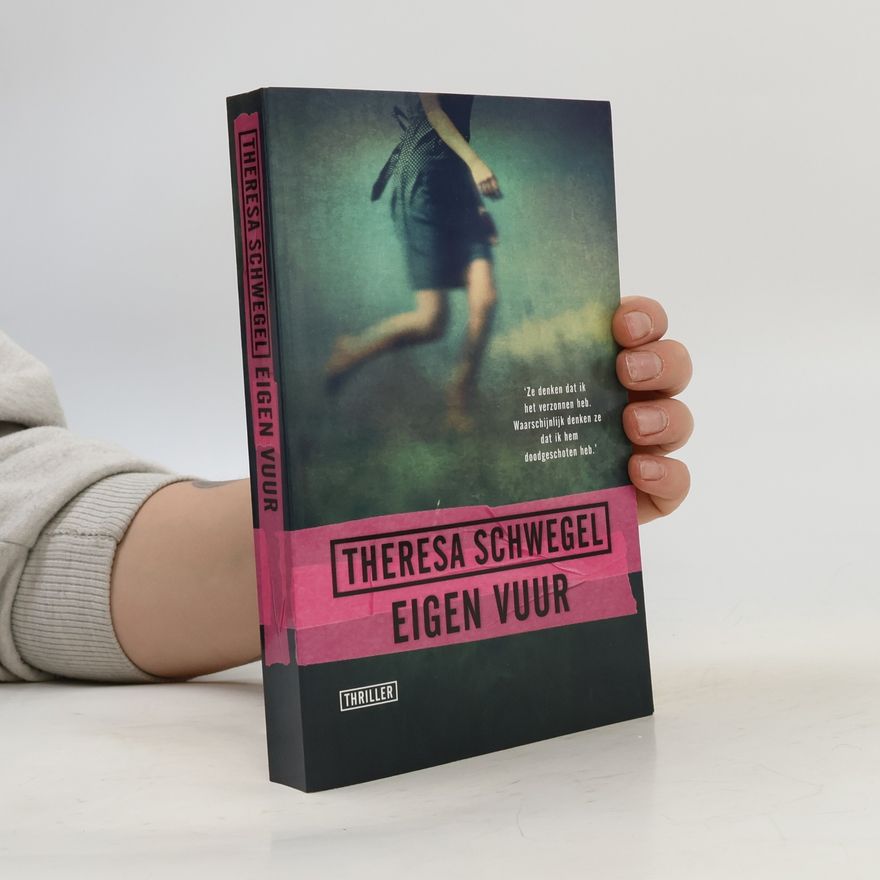Theresa Schwegel Eigen vuur / druk 1