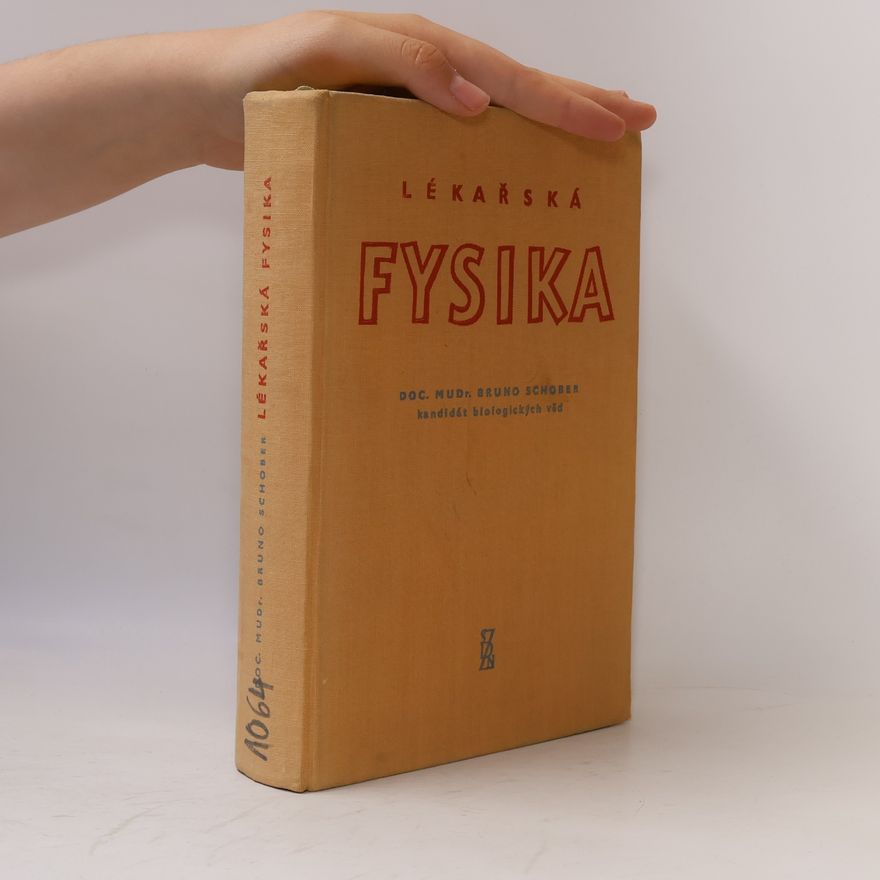 Bruno Schober Lékařská fysika