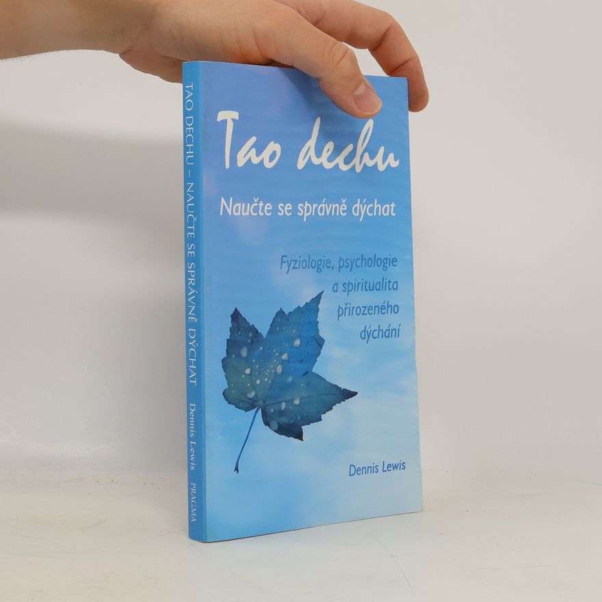 Dennis Lewis Tao dechu: Naučte se správně dýchat
