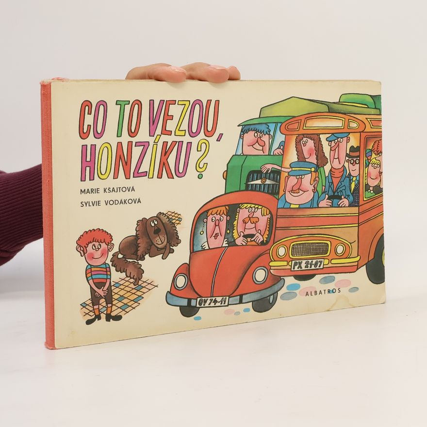 Sylvie Vodáková Co to vezou, Honzíku?