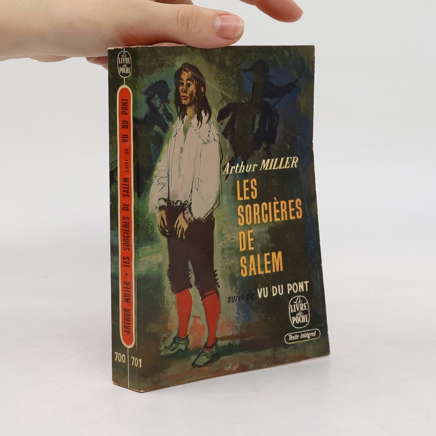 Arthur Miller Les Sorcières de Salem