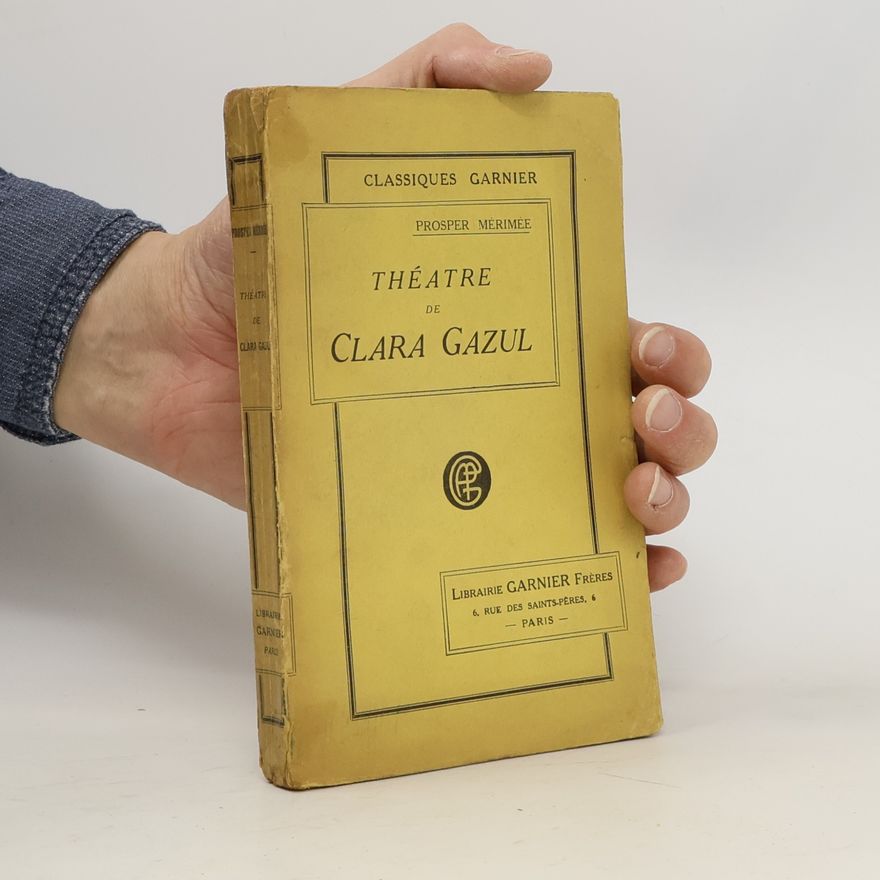 Prosper Mérimée Théâtre de Clara Gazul