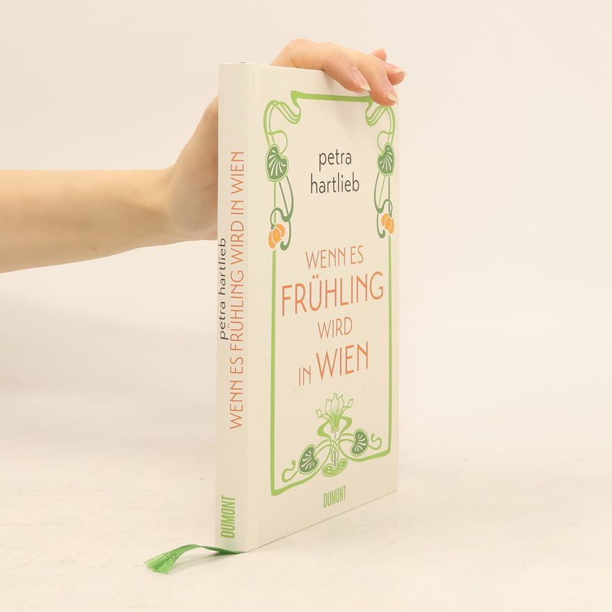 Petra Hartlieb Wenn es Frühling wird in Wien