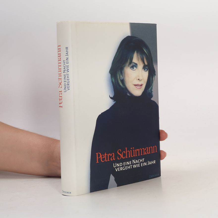 Petra Schürmann Und eine Nacht vergeht wie ein Jahr