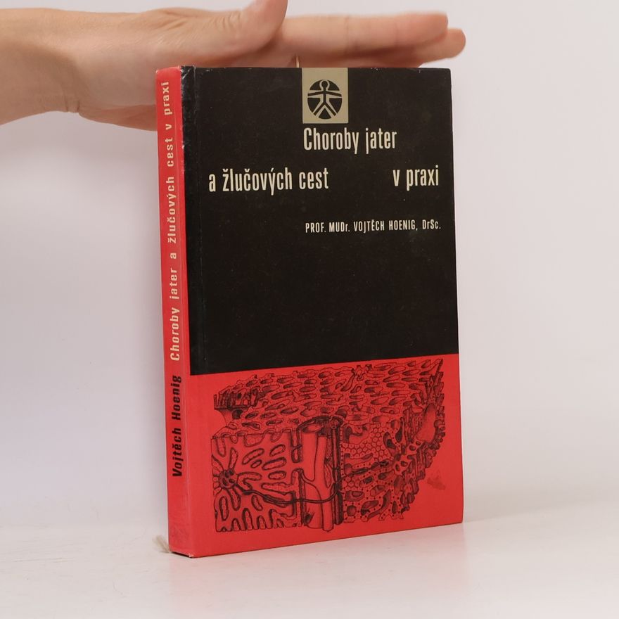 Vojtěch Hoenig Choroby jater a žlučových cest v praxi