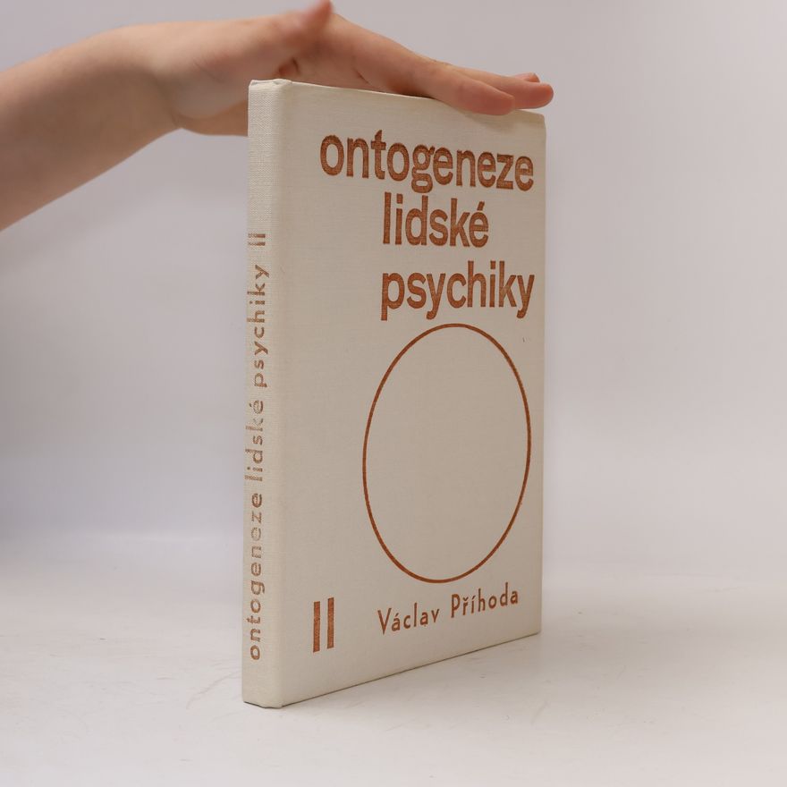 Václav Příhoda Ontogeneze lidské psychiky II