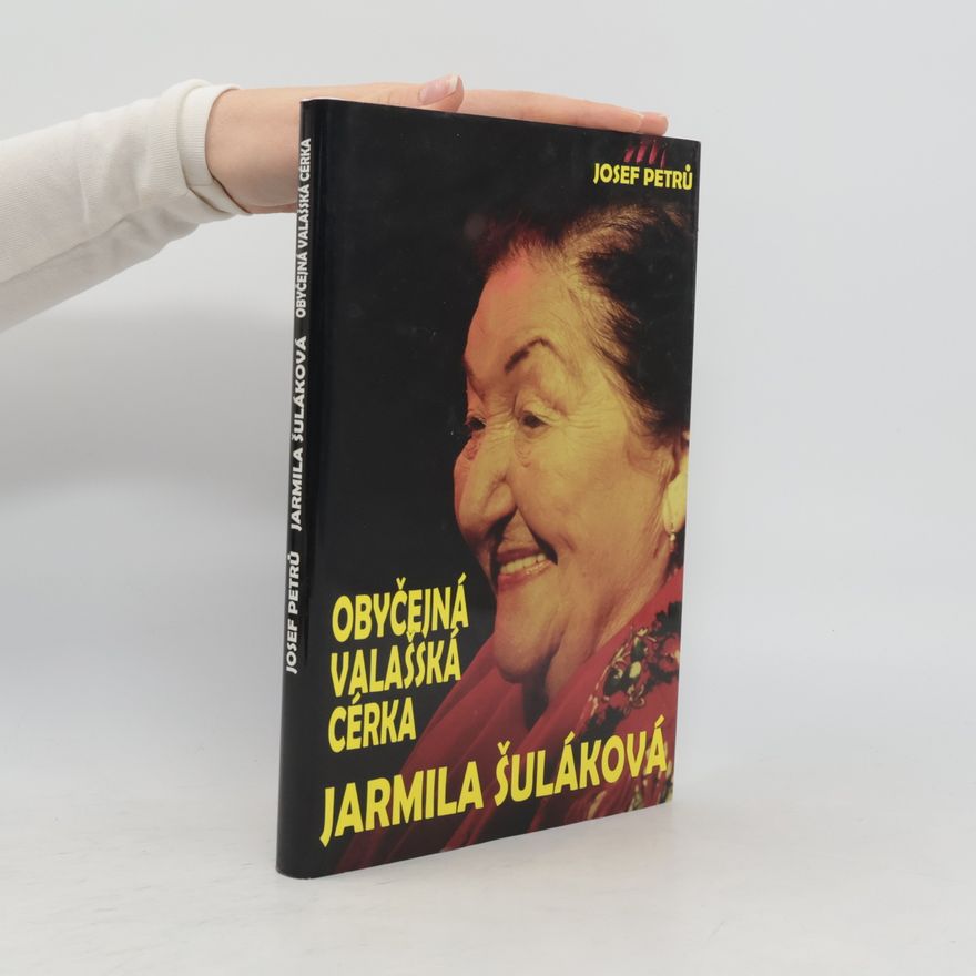 Josef Petrů Obyčejná valašská cérka Jarmila Šuláková