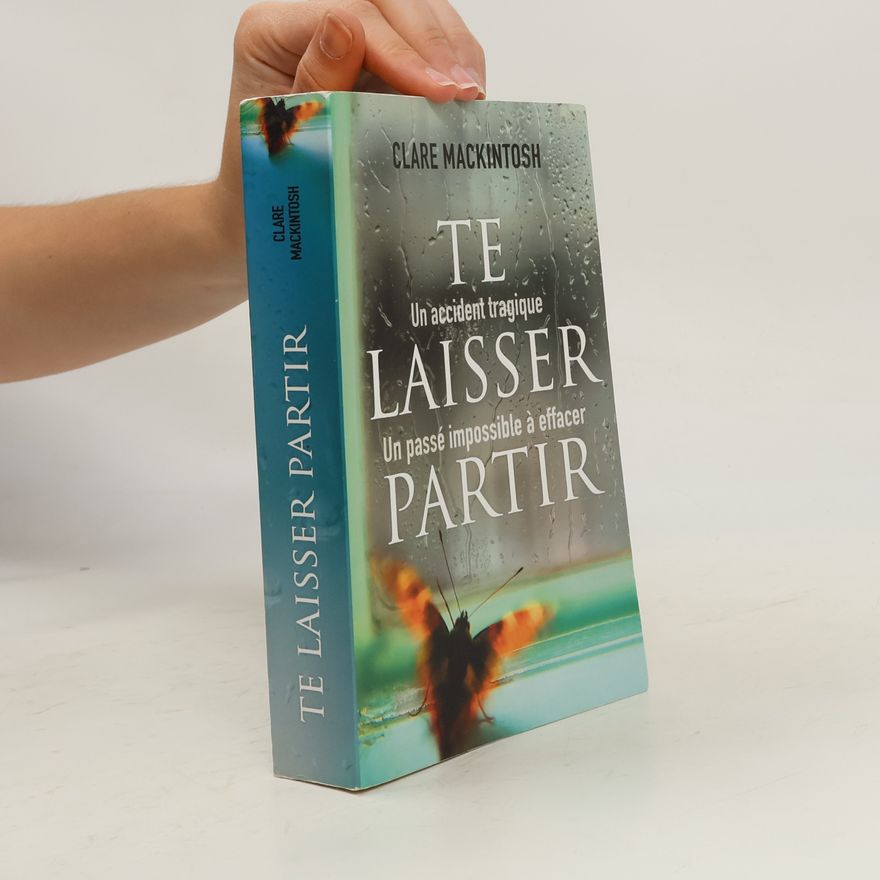 Clare Mackintosh Te laisser partir
