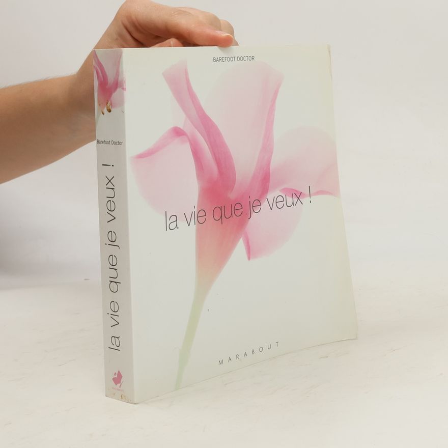 The Barefoot Doctor La vie que je veux