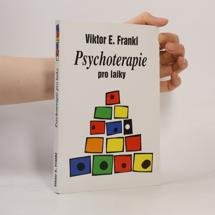 Viktor Emil Frankl Psychoterapie pro laiky