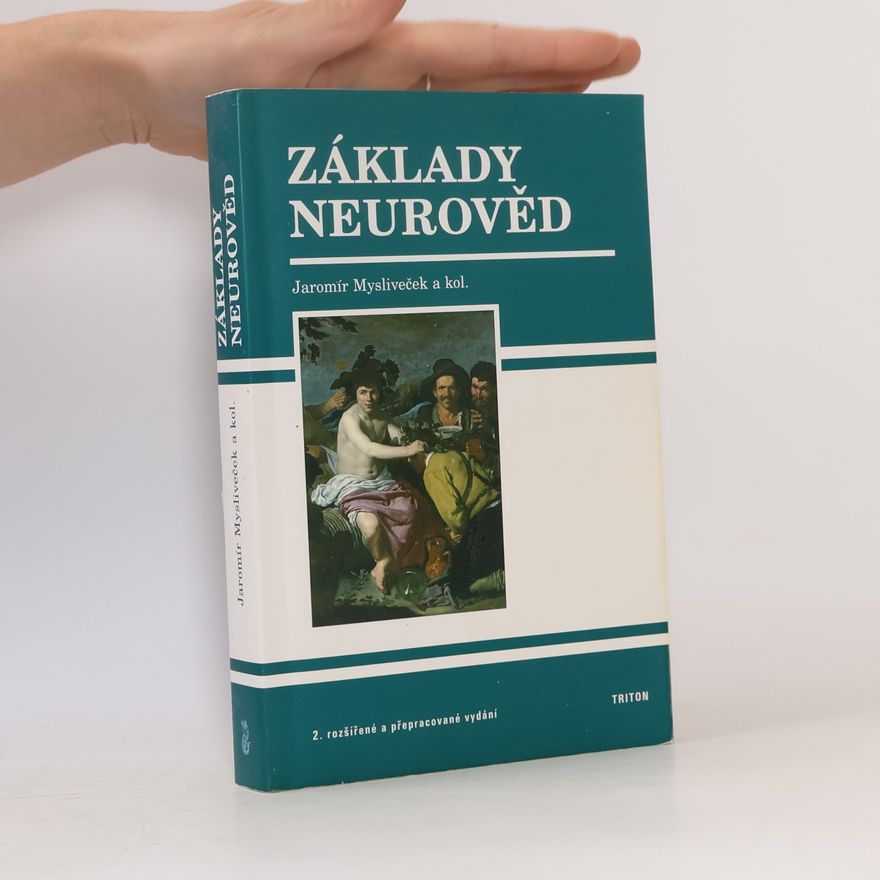 Jaromír Mysliveček Základy neurověd