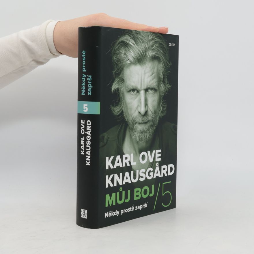 Karl Ove Knausgaard Můj boj 5. Někdy prostě zaprší