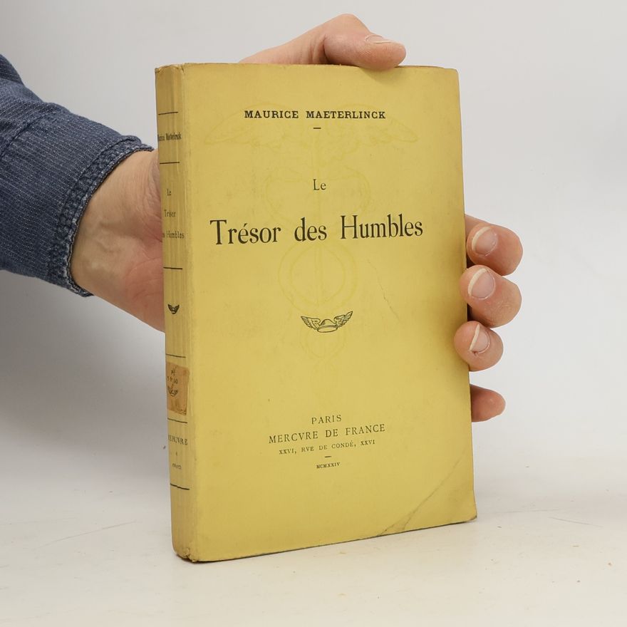 Maurice Maeterlinck Le Trésor des Humbles