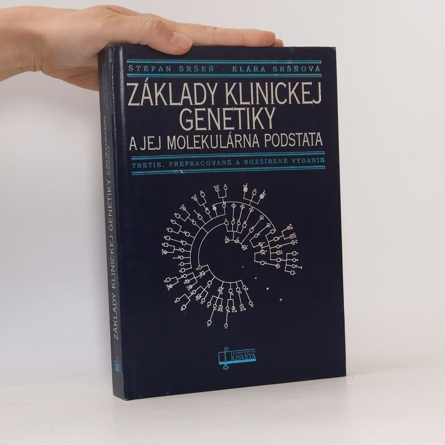 Klára Sršňová Základy klinickej genetiky a jej molekulárna podstata