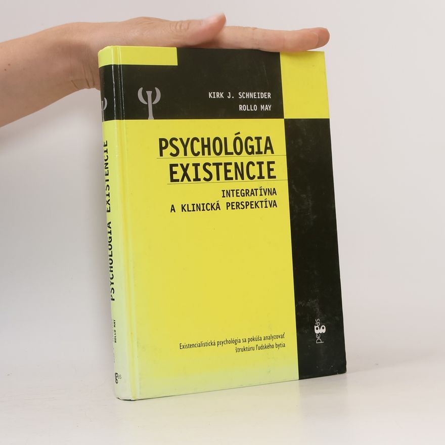 Kirk J. Schneider Psychológia existencie