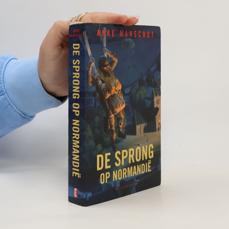 Anke Manschot De sprong op Normandië